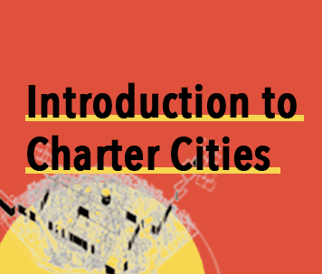 Introduction to Charter Cities